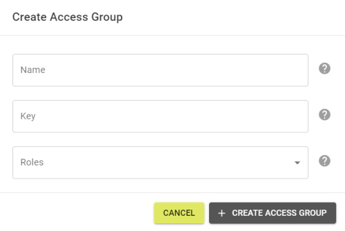 The create access group pop out that allows you to set the name, key, and roles of the Access Group being created.
