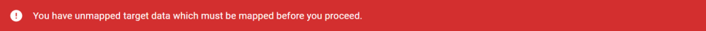 Banner warning that unmapped target data needs to be mapped.